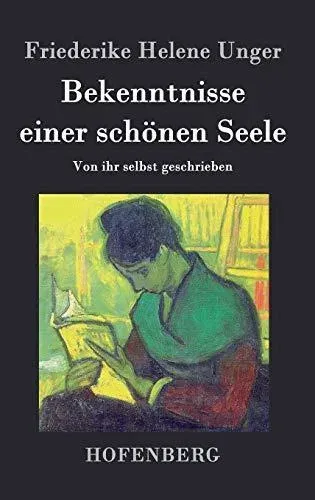 Bekenntnisse einer schönen Seele:Von ihr selbst geschrieben