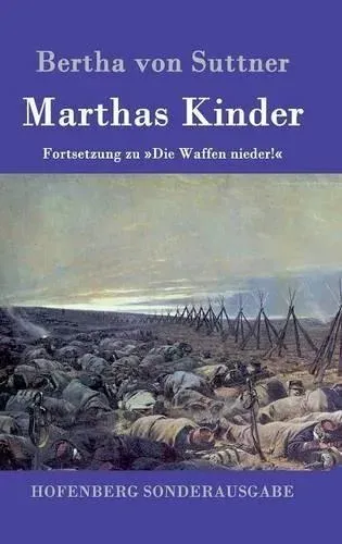Marthas Kinder:Fortsetzung zu Die Waffen nieder!