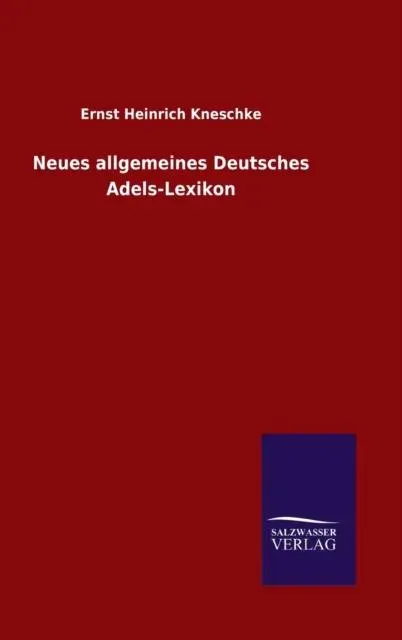 Neues allgemeines Deutsches Adels-Lexikon