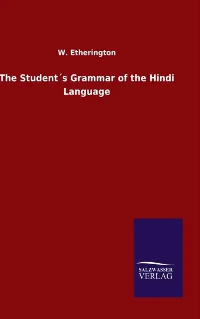 The Student´s Grammar of the Hindi Language