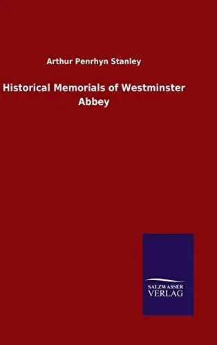 Historical Memorials of Westminster Abbey