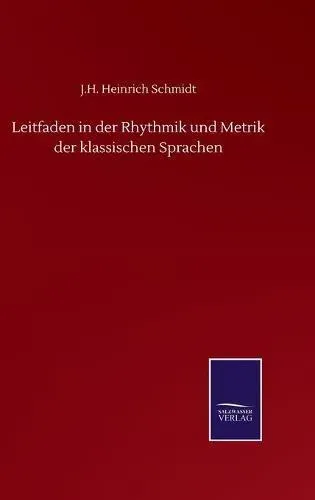 Leitfaden in der Rhythmik und Metrik der klassischen Sprachen