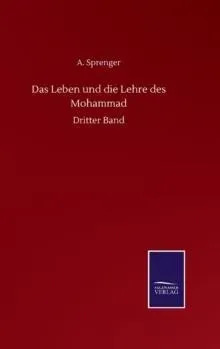 Das Leben und die Lehre des Mohammad:Dritter Band