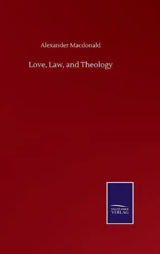 Love, Law, and Theology