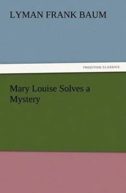 Mary Louise Solves a Mystery