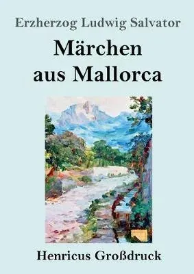Märchen aus Mallorca (Großdruck)