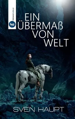 Ein Übermaß von Welt