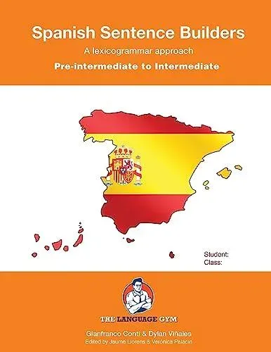 SPANISH SENTENCE BUILDERS - Pre-Intermediate: Pre-intermediate to Intermediate