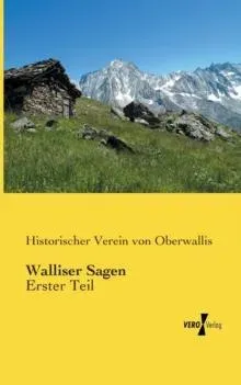 Walliser Sagen:Erster Teil