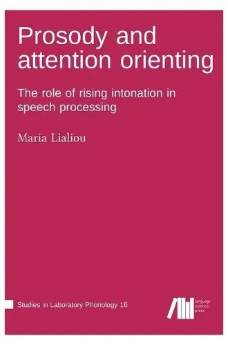 Prosody and attention orienting: The role of rising intonation in speech processing