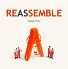 REASSEMBLE