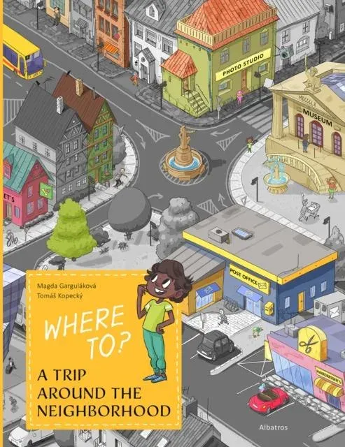 Where To? : A Trip Around the Neighborhood