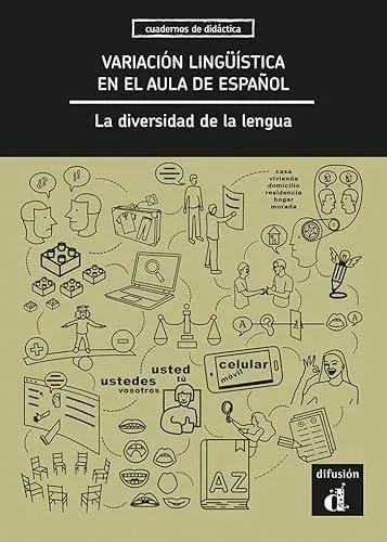 Variacion linguistica en el aula de espanol. La diversidad de la lengua