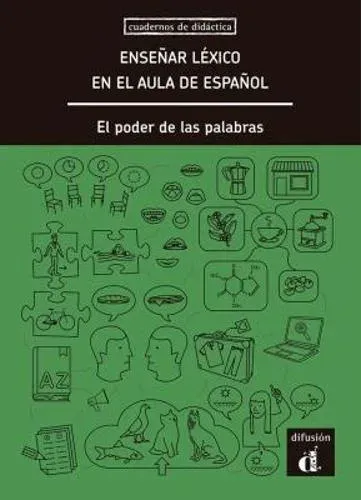 Ensenar lexico en el aula de espanol. El poder de las palabras
