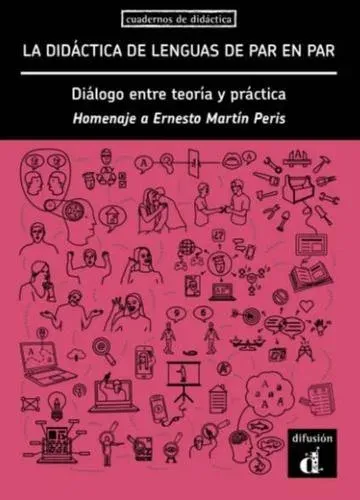 La didactica de lenguas de par en par. Dialogo entre teoria y practica