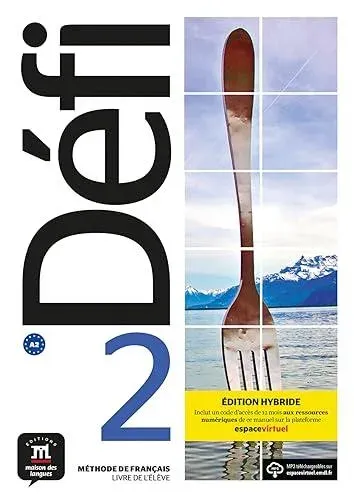 Defi 2 - Edition hybride - Livre de l'eleve + audio MP3. A2