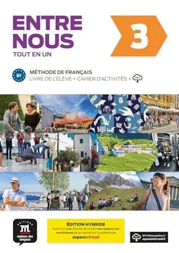 Entre nous 3 - Edition hybride - Tout en un + audio MP3. B1