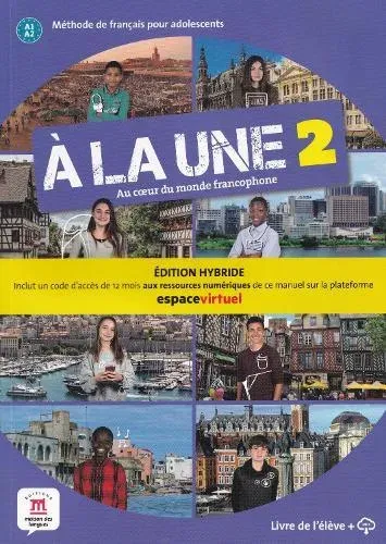la une 2 - Edition hybride - Livre de l'eleve + audio MP3. A1-A2