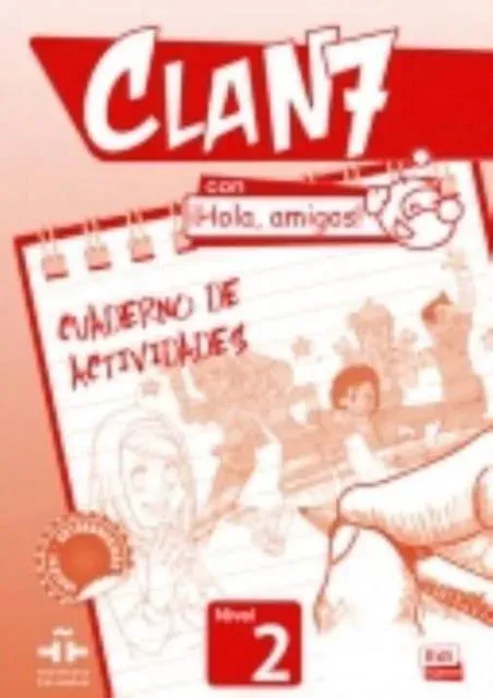 Clan 7 con Hola Amigos 2 : Exercises Book