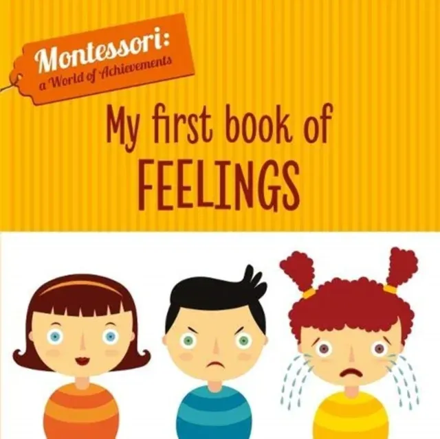 My First Book of Feelings : Montessori: A World of Achievements