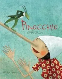 Pinocchio : Based on the Masterpiece by Carlo Collodi