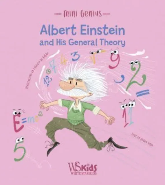 Albert Einstein and his General Theory : Mini Genius