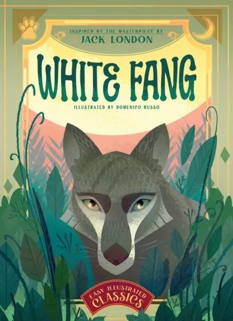 White Fang : Inspired by the Masterpiece by Jack London