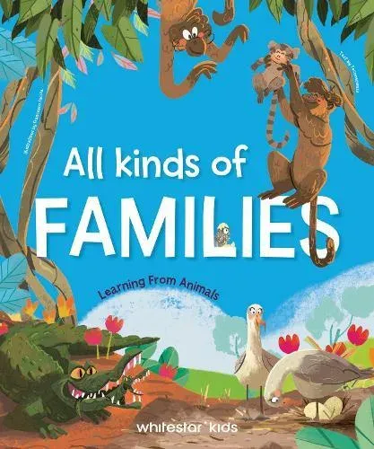 The Many Ways to Be a Family : Learning from Animals