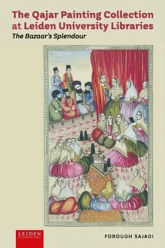 Qajar Painting Collection at Leiden University Libraries
