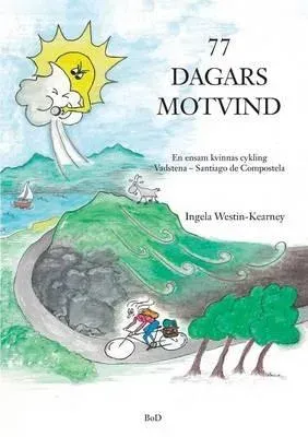 77 dagars motvind:En ensam kvinnas cykling Vadstena-Santiago de Compostela