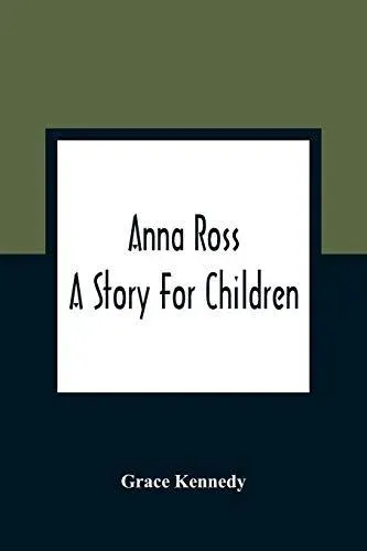 Anna Ross : A Story For Children