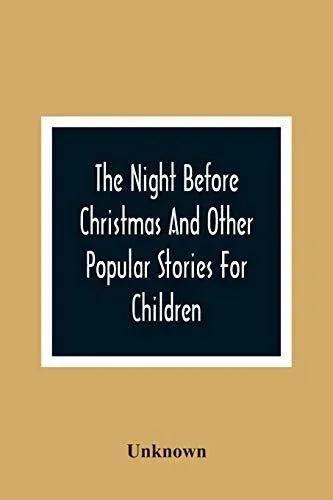 The Night Before Christmas And Other Popular Stories For Children