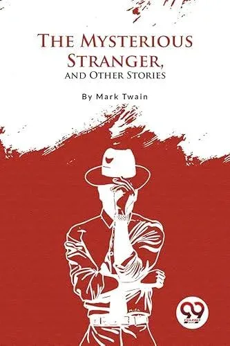 The Mysterious Stranger, and Other Stories
