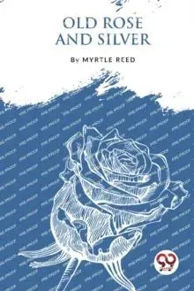 Old Rose And Silver