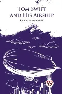 Tom Swift And His Airship