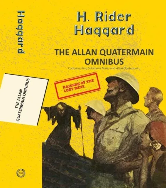 The Alan Quatermain Omnibus: King Solomon'S Mines & Allan Quatermain