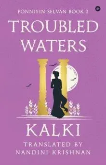 Troubled Waters - Ponniyin Selvan - Book 2