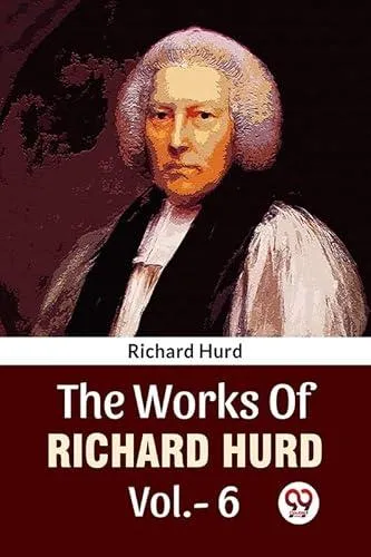 The Works Of Richard Hurd Vol.-6