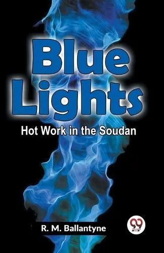 Blue Lights Hot Work In The Soudan