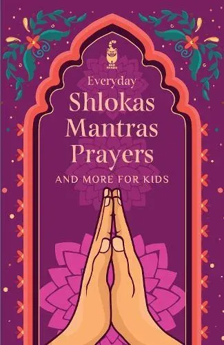 Everyday Shlokas Mantras Prayers and More for Kids
