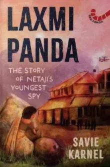 Laxmi Panda: The Story of Netaji's Youngest Spy