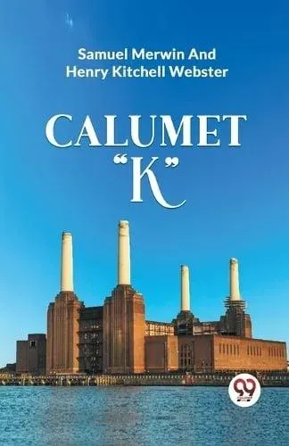 CALUMET "K"