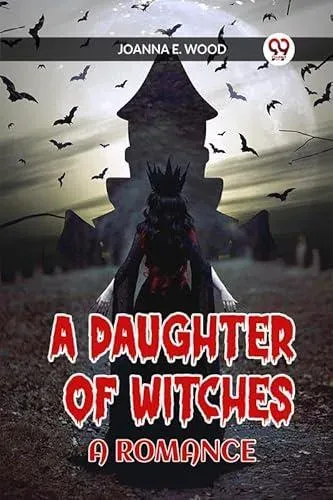 A Daughter of Witches A Romance