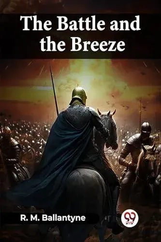 The Battle And The Breeze
