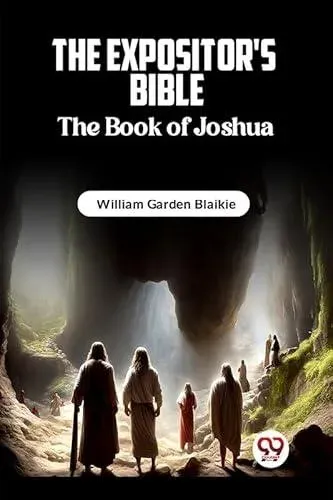 The Expositor's Bible The Book of Joshua