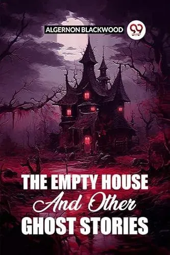 The Empty House And Other Ghost Stories