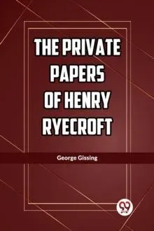 The Private Papers of Henry Ryecroft