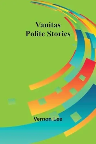 Vanitas: Polite Stories
