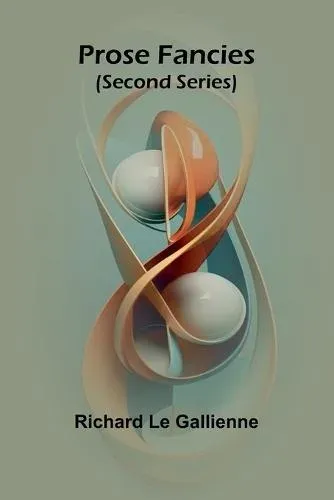 Prose Fancies (Second Series)