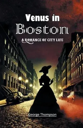 Venus in Boston A Romance of City Life